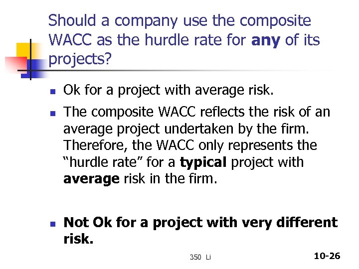 Should a company use the composite WACC as the hurdle rate for any of