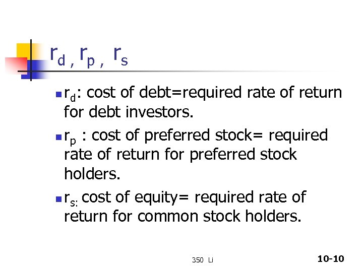 rd , rp , rs r : cost of debt=required rate of return for