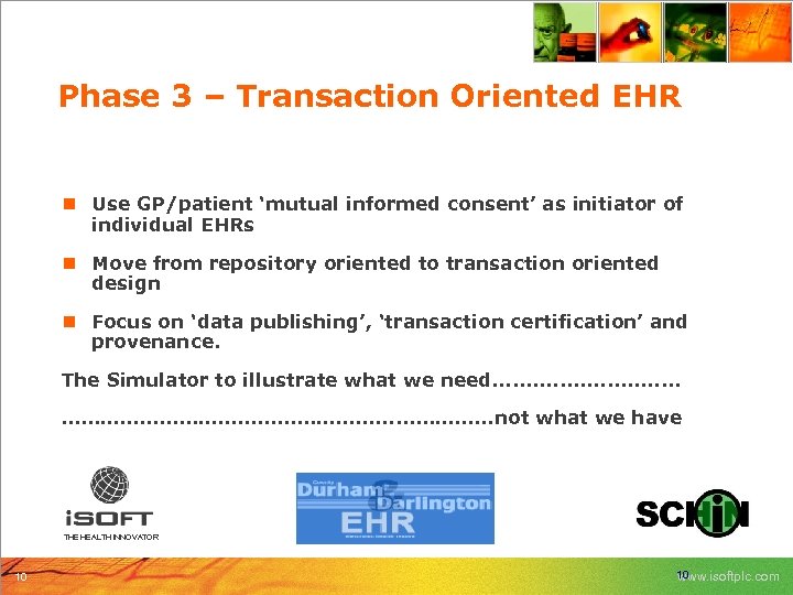 Phase 3 – Transaction Oriented EHR n Use GP/patient ‘mutual informed consent’ as initiator