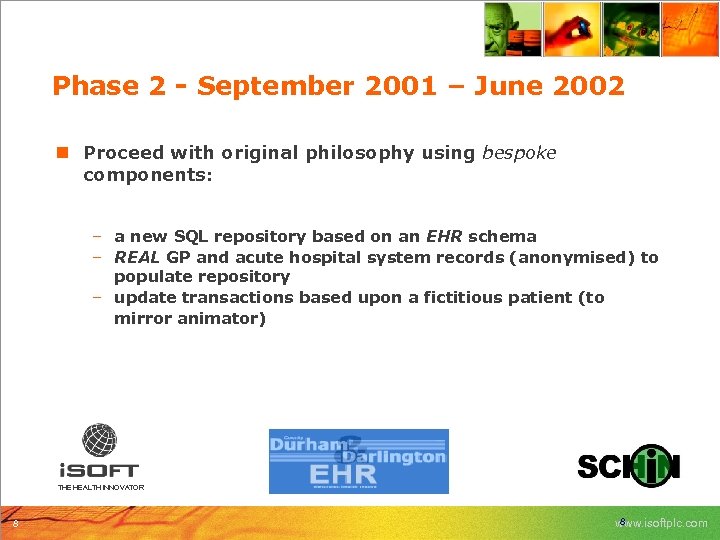 Phase 2 - September 2001 – June 2002 n Proceed with original philosophy using