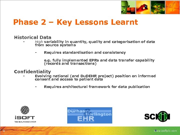 Phase 2 – Key Lessons Learnt Historical Data - High variability in quantity, quality