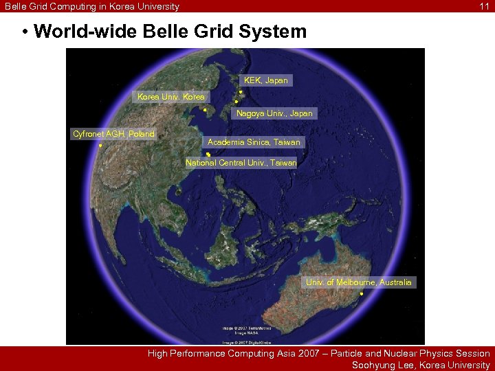 Belle Grid Computing in Korea University 11 • World-wide Belle Grid System KEK, Japan