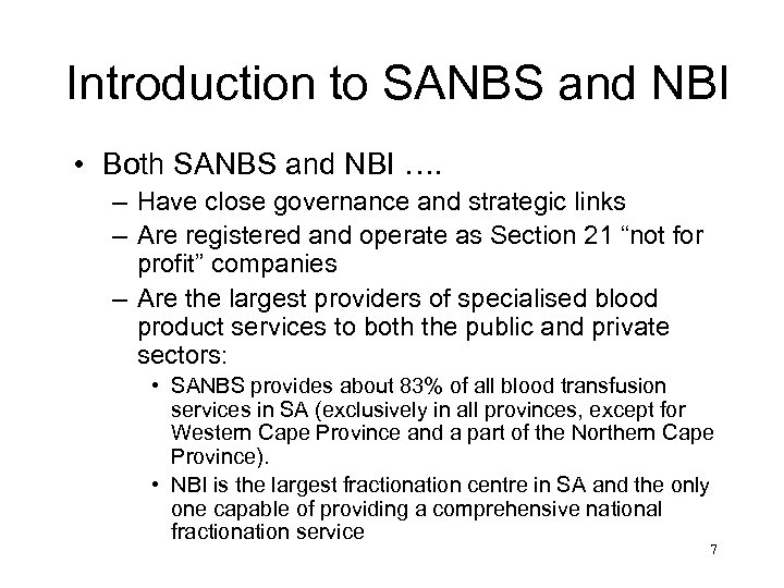 Introduction to SANBS and NBI • Both SANBS and NBI …. – Have close