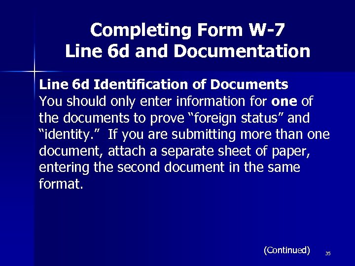 Completing Form W-7 Line 6 d and Documentation Line 6 d Identification of Documents