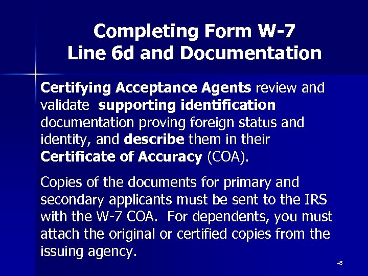 Completing Form W-7 Line 6 d and Documentation Certifying Acceptance Agents review and validate