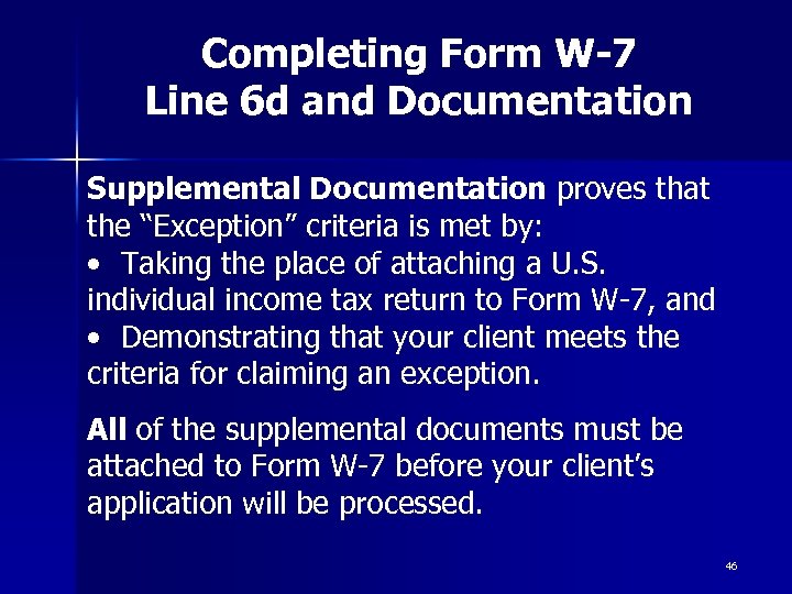 Completing Form W-7 Line 6 d and Documentation Supplemental Documentation proves that the “Exception”