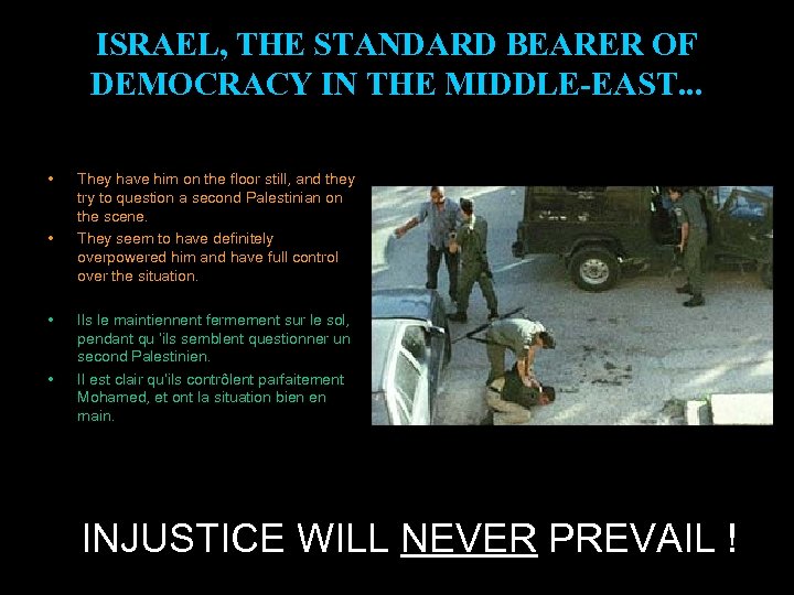 ISRAEL, THE STANDARD BEARER OF DEMOCRACY IN THE MIDDLE-EAST. . . • • They