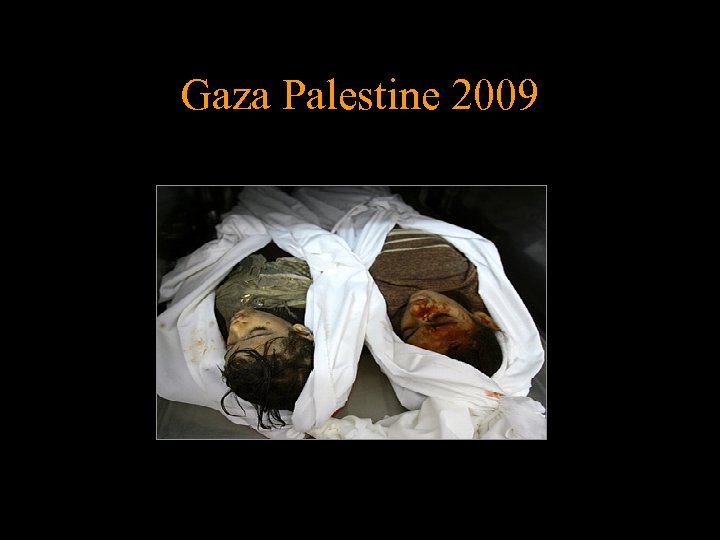 Gaza Palestine 2009 