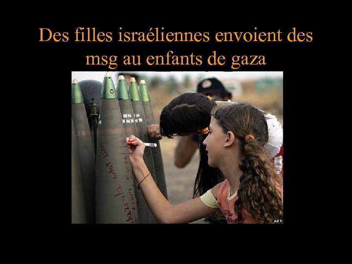 Des filles israéliennes envoient des msg au enfants de gaza 