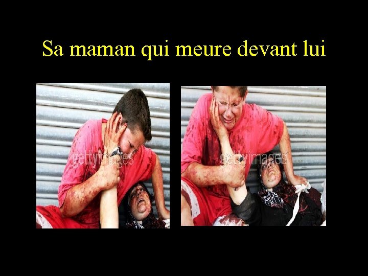 Sa maman qui meure devant lui 