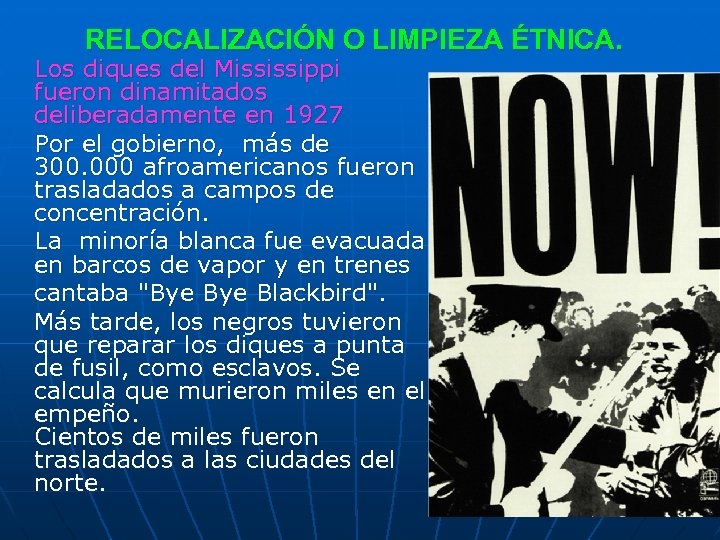 RELOCALIZACIÓN O LIMPIEZA ÉTNICA. Los diques del Mississippi fueron dinamitados deliberadamente en 1927 Por