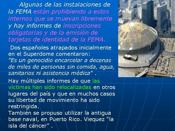 Algunas de las instalaciones de la FEMA están prohibiendo a estos internos que se