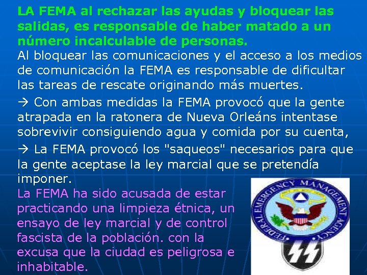 LA FEMA al rechazar las ayudas y bloquear las salidas, es responsable de haber