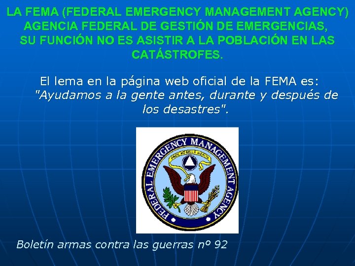 LA FEMA (FEDERAL EMERGENCY MANAGEMENT AGENCY) AGENCIA FEDERAL DE GESTIÓN DE EMERGENCIAS, SU FUNCIÓN