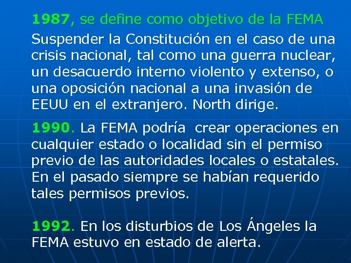 1987, se define como objetivo de la FEMA Suspender la Constitución en el caso
