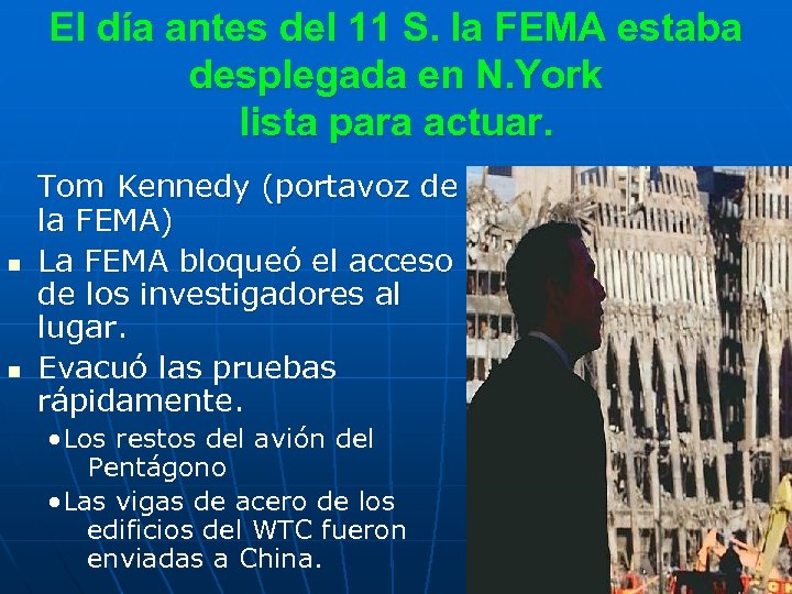 El día antes del 11 S. la FEMA estaba desplegada en N. York lista