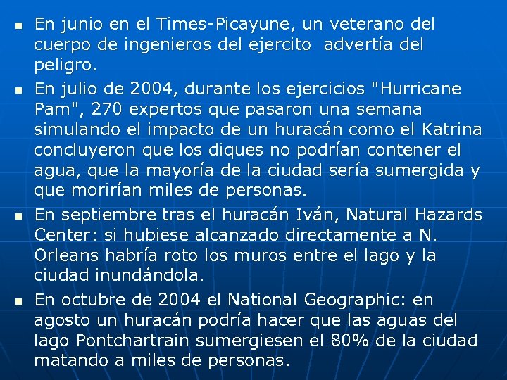 n n En junio en el Times-Picayune, un veterano del cuerpo de ingenieros del