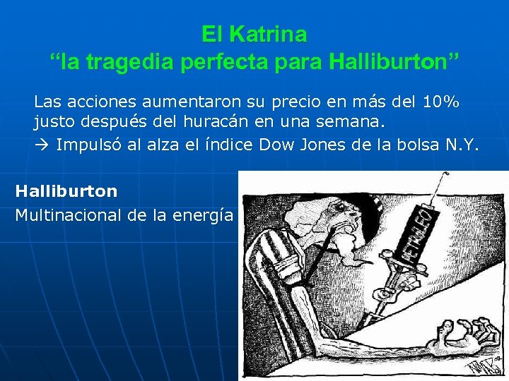El Katrina “la tragedia perfecta para Halliburton” Las acciones aumentaron su precio en más