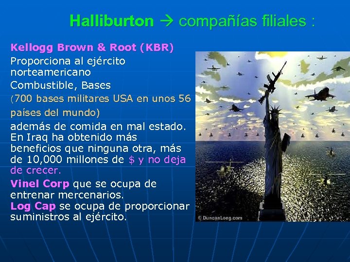 Halliburton compañías filiales : Kellogg Brown & Root (KBR) Proporciona al ejército norteamericano Combustible,