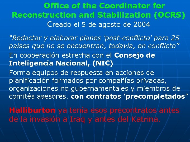 Office of the Coordinator for Reconstruction and Stabilization (OCRS) Creado el 5 de agosto