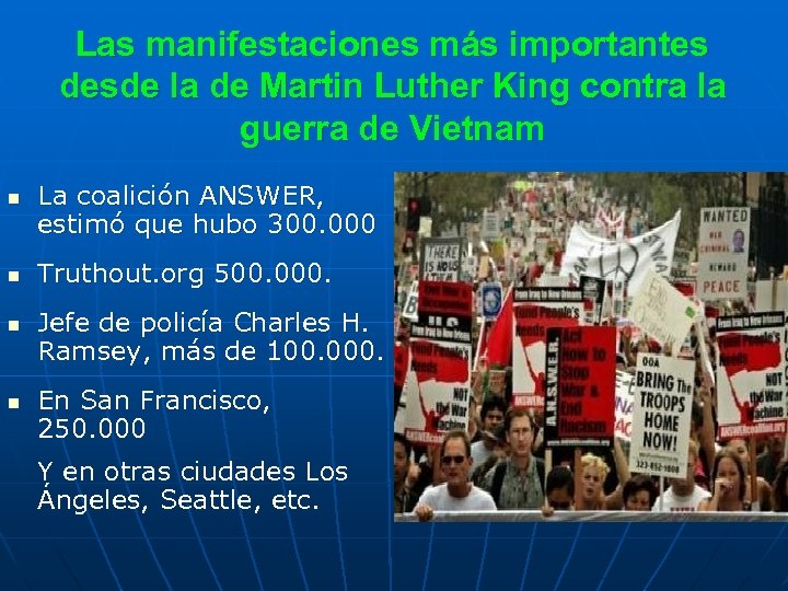 Las manifestaciones más importantes desde la de Martin Luther King contra la guerra de