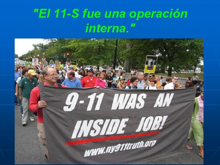 "El 11 -S fue una operación interna. " 