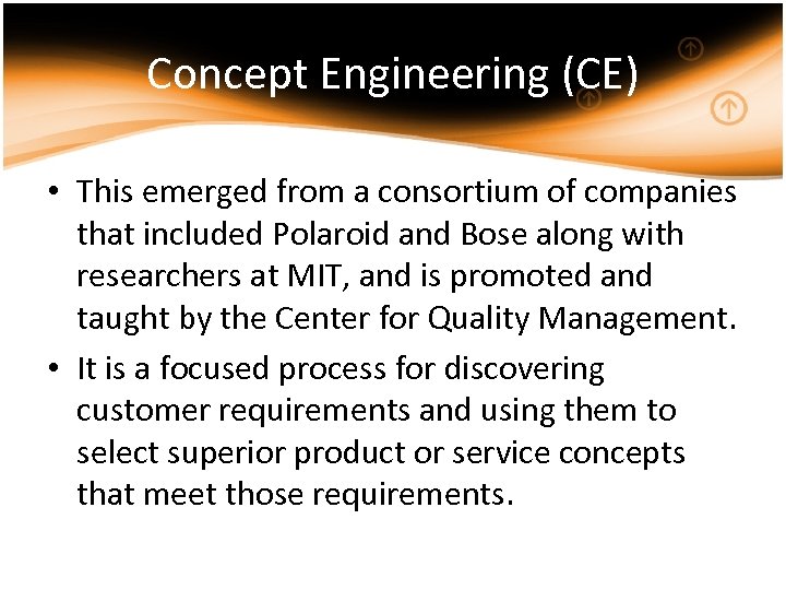 Concept Engineering (CE) • This emerged from a consortium of companies that included Polaroid