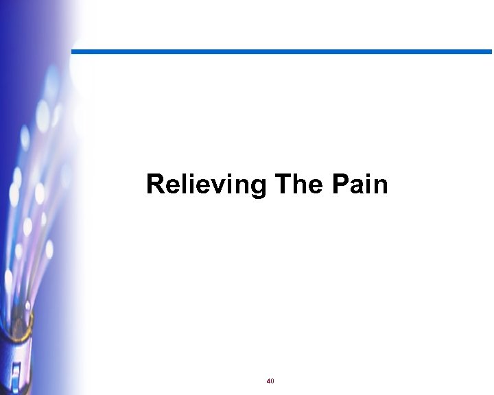 Relieving The Pain 40 