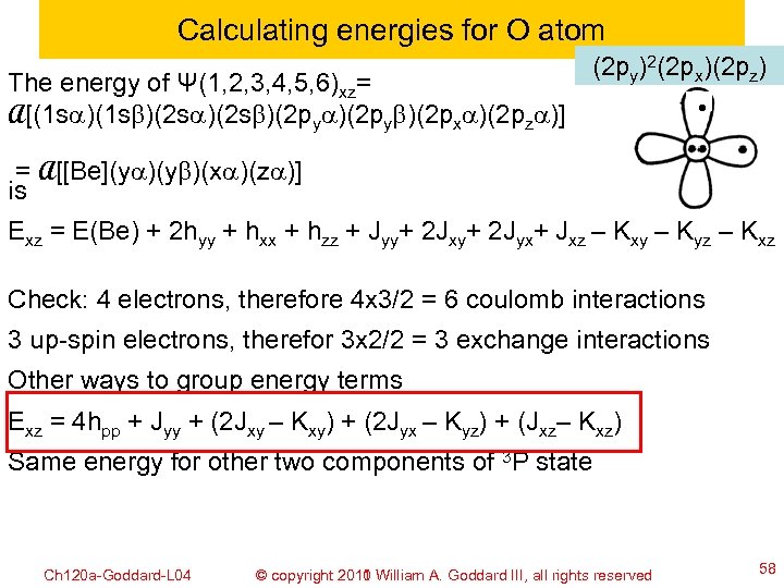 Calculating energies for O atom The energy of Ψ(1, 2, 3, 4, 5, 6)xz=