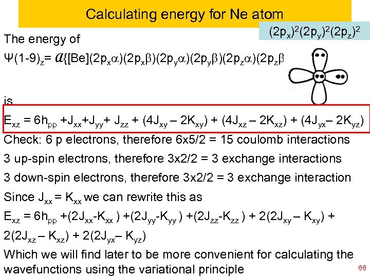 Calculating energy for Ne atom The energy of (2 px)2(2 py)2(2 pz)2 Ψ(1 -9)z=