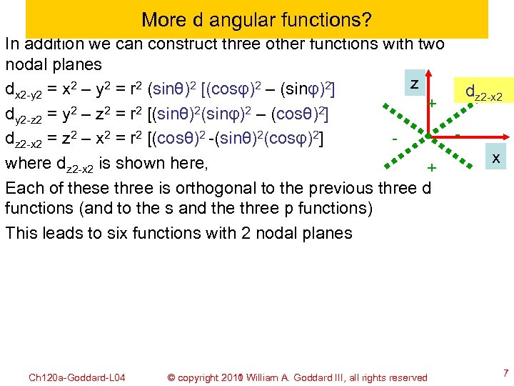 More d angular functions? In addition we can construct three other functions with two