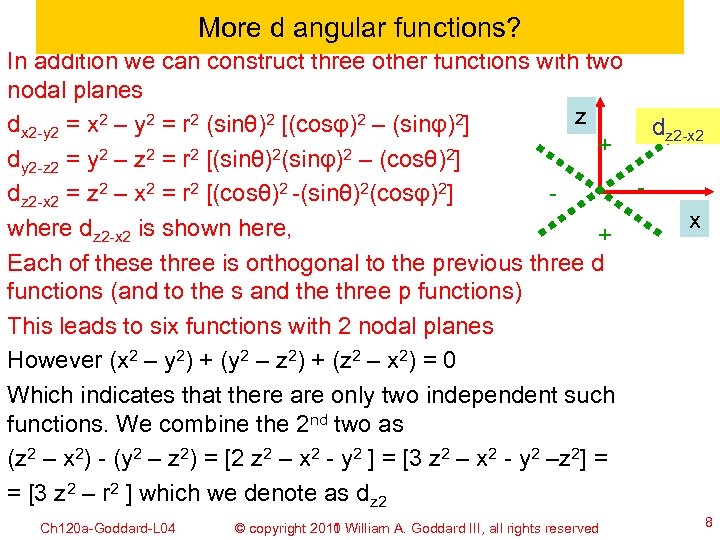 More d angular functions? In addition we can construct three other functions with two