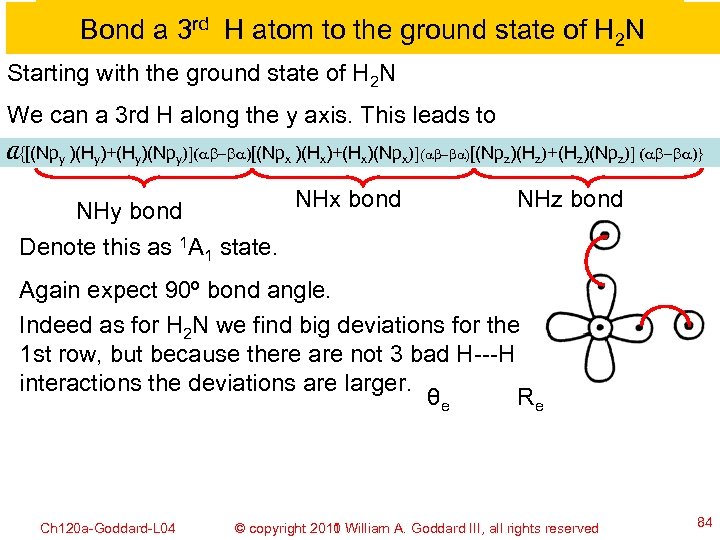 Bond a 3 rd H atom to the ground state of H 2 N