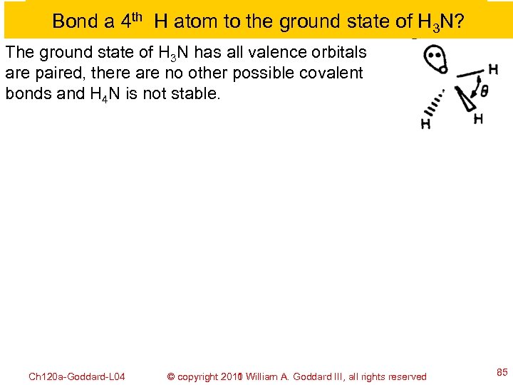 Bond a 4 th H atom to the ground state of H 3 N?