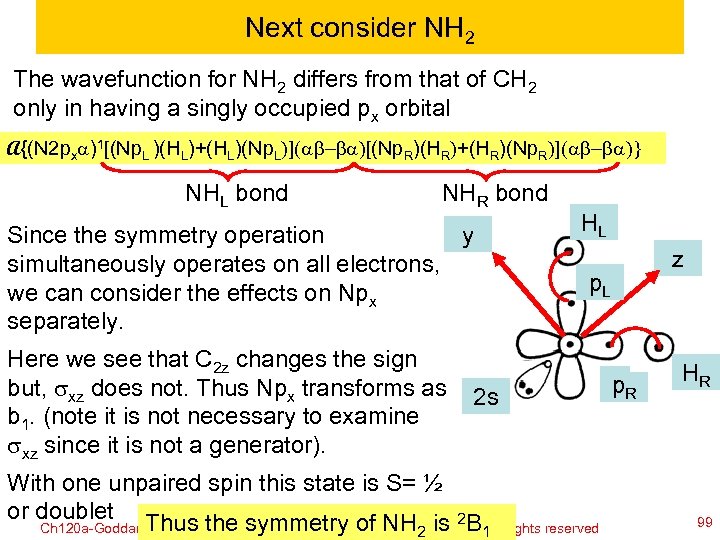 Next consider NH 2 The wavefunction for NH 2 differs from that of CH