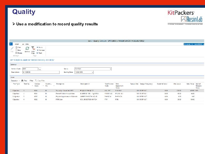 Quality Ø Use a modification to record quality results 