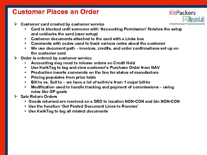 Customer Places an Order Ø Customer card created by customer service • Card is