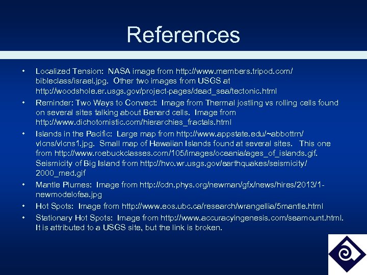 References • • • Localized Tension: NASA image from http: //www. members. tripod. com/