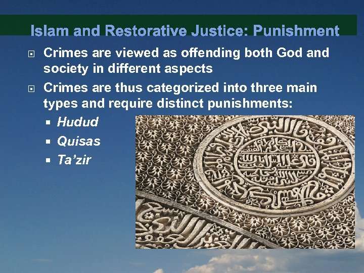 Islam and Restorative Justice: Punishment Crimes are viewed as offending both God and society