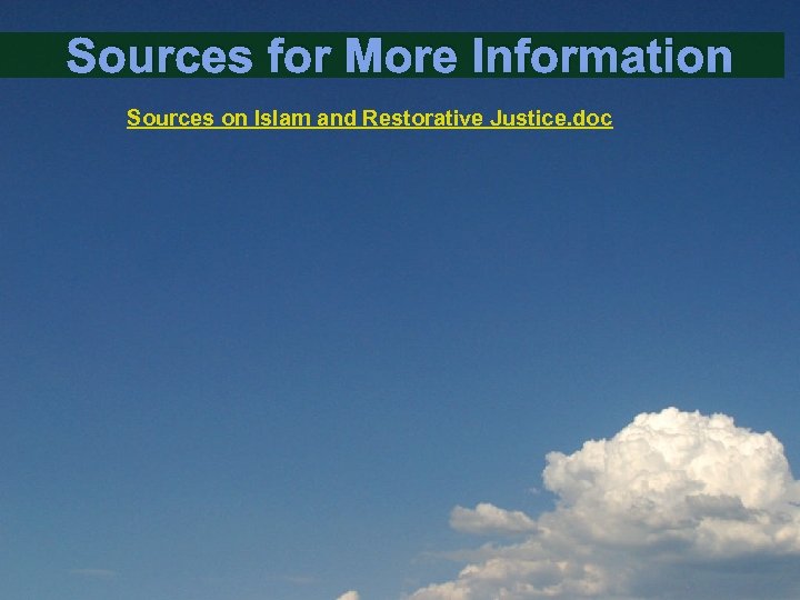 Sources for More Information Sources on Islam and Restorative Justice. doc 