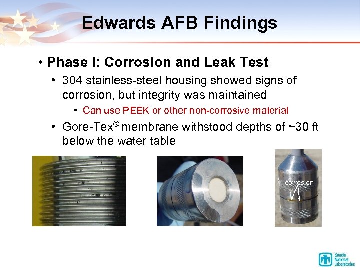 Edwards AFB Findings • Phase I: Corrosion and Leak Test • 304 stainless-steel housing