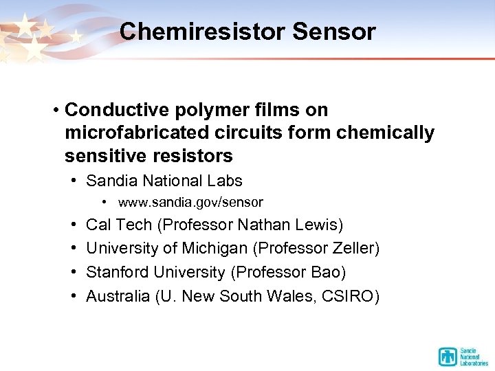 Chemiresistor Sensor • Conductive polymer films on microfabricated circuits form chemically sensitive resistors •