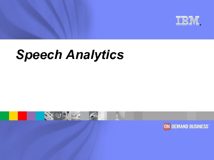 ® Speech Analytics 