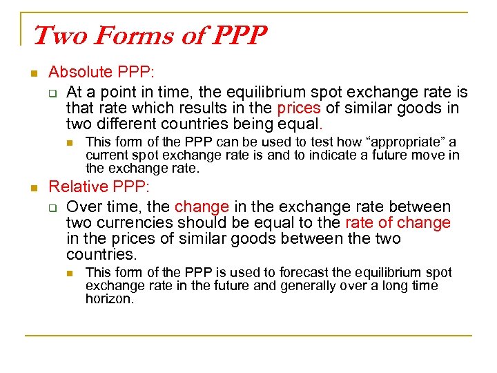 Two Forms of PPP n Absolute PPP: q At a point in time, the