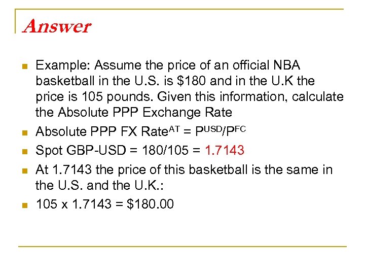 Answer n n n Example: Assume the price of an official NBA basketball in