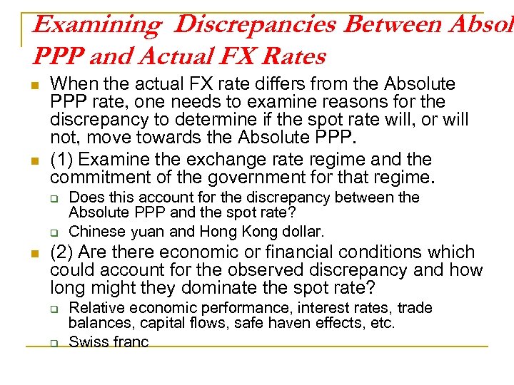 Examining Discrepancies Between Absolu PPP and Actual FX Rates n n When the actual