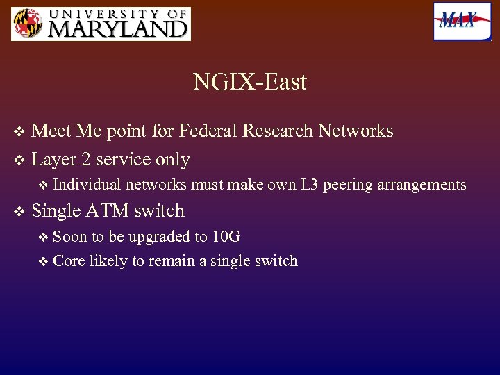 NGIX-East Meet Me point for Federal Research Networks v Layer 2 service only v