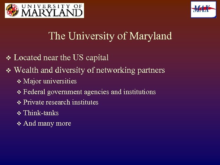 The University of Maryland Located near the US capital v Wealth and diversity of