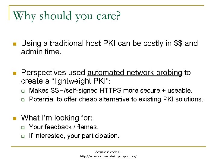 Why should you care? n Using a traditional host PKI can be costly in