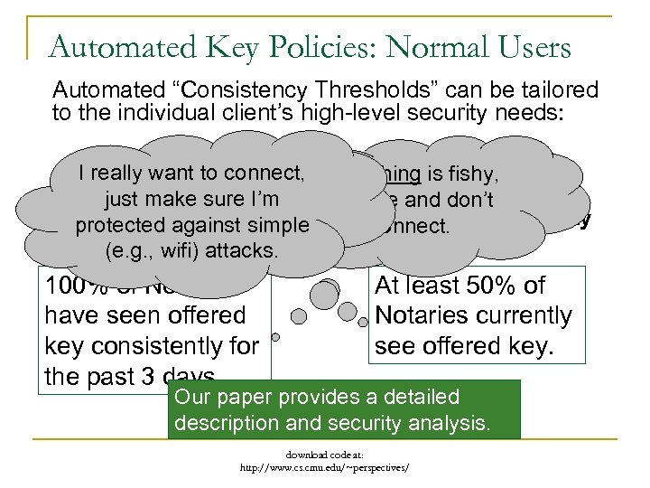 Automated Key Policies: Normal Users Automated “Consistency Thresholds” can be tailored to the individual